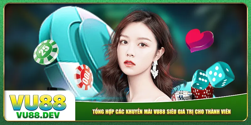 Tổng hợp các khuyến mãi Vu88 siêu giá trị cho thành viên