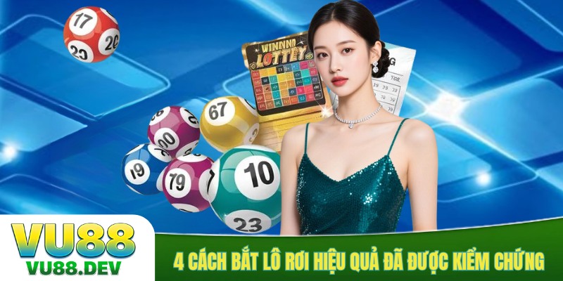 4 cách bắt lô rơi hiệu quả đã được kiểm chứng